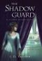 [Second Guard 02] • The Shadow Guard